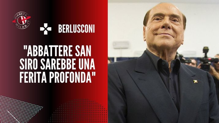 Berlusconi nuovo stadio Milano