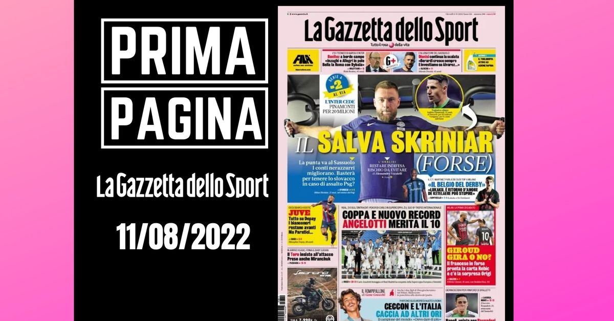 Prima pagina Gazzetta dello Sport: “Il salva Skriniar (forse)” Prima pagina Gazzetta dello Sport: “Il salva Skriniar (forse)”