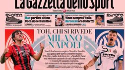 Prima Pagina, La Gazzetta dello Sport: “Toh, chi si rivede Milano-Napoli”