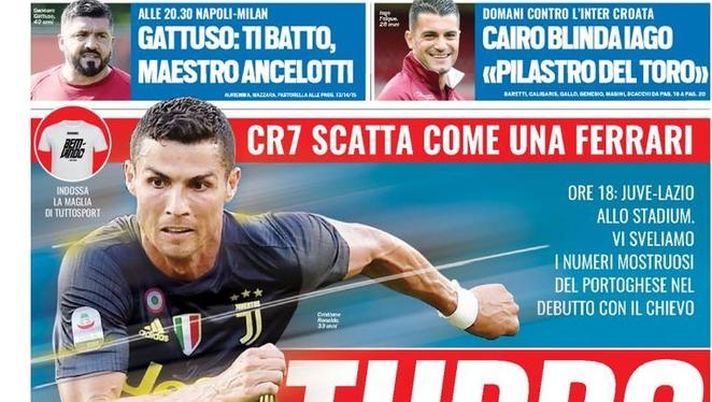 Prima Pagina, Tuttosport: “Turbo Ronaldo. Gattuso: ti batto, maestro Ancelotti. Sarri contro De Laurentiis…”  Prima Pagina, Tuttosport: “Turbo Ronaldo. Gattuso: ti batto, maestro Ancelotti. Sarri contro De Laurentiis…”