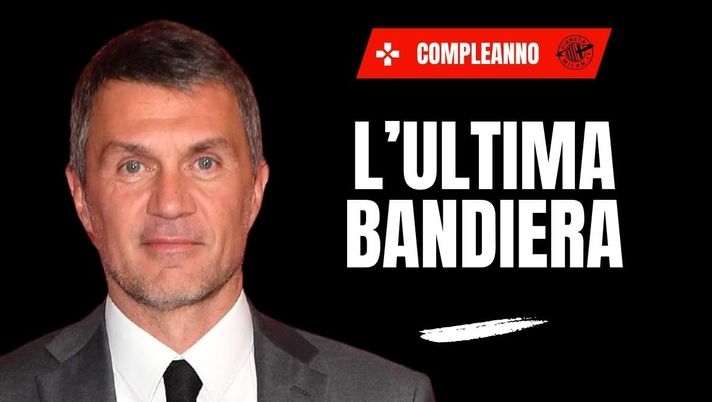Milan, oggi il 57° compleanno di Paolo Maldini: auguri all'intramontabile bandiera