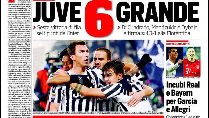 Prima Pagina, Corriere dello Sport: “Juve, sei grande. Napoli stop, muro Roma. Milan, Mihajlovic rischia. Sorteggio coppe, due incubi per Garcia e Allegri”  Prima Pagina, Corriere dello Sport: “Juve, sei grande. Napoli stop, muro Roma. Milan, Mihajlovic rischia. Sorteggio coppe, due incubi per Garcia e Allegri”