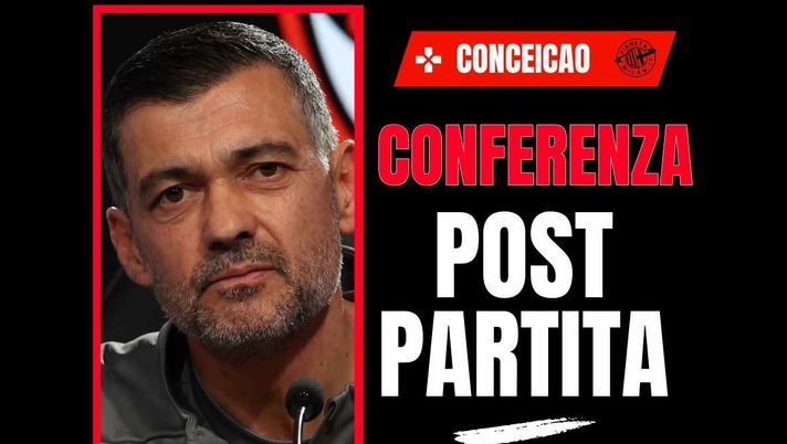 Sergio Conceicao AC Milan Serie A Champions League Coppa Italia Supercoppa Italiana conferenza stampa