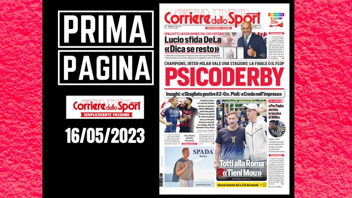 Prima pagina Corriere dello Sport: 'Psicoderby'