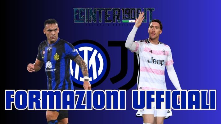 Inter-Juve, formazioni UFFICIALI: riecco Barella e Calhanoglu in mezzo al campo. Darmian dal 1′ - immagine 1