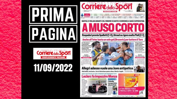 La prima pagina del 'Corriere dello Sport', in edicola oggi, 11-09-2022 Corriere dello Sport
