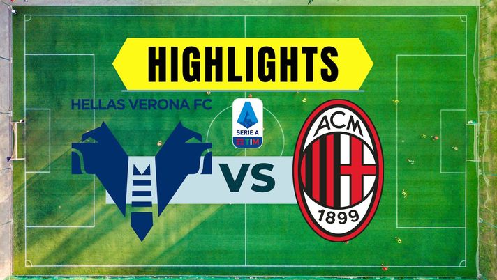 Gol e highlights Verona-Milan 1-2 Serie A 2022-2023