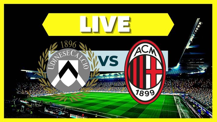 LIVE Udinese-Milan Serie A 2022-2023