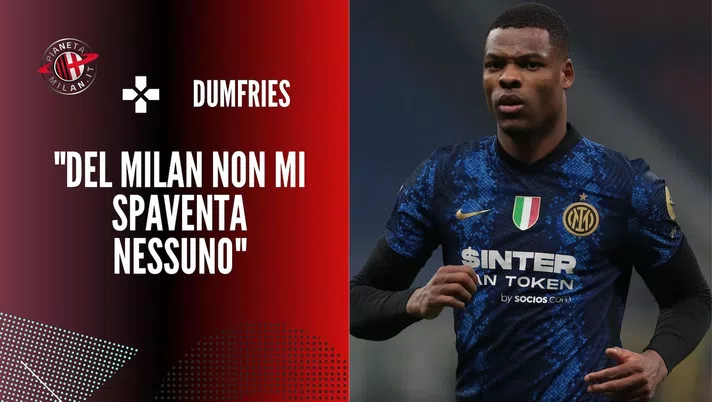 Intervista Dumfries derby Inter Milan