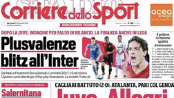 Prima Pagina, Corriere dello Sport: “Plusvalenze blitz Inter. Allegri rivede la luce”