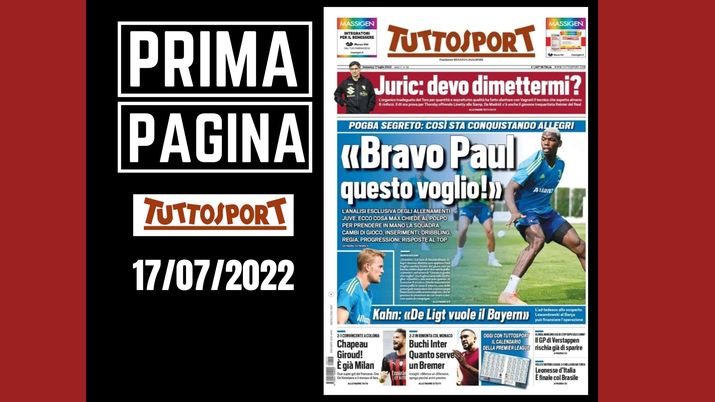 Prima pagina Tuttosport 17/07/2022 Prima pagina Tuttosport 17/07/2022