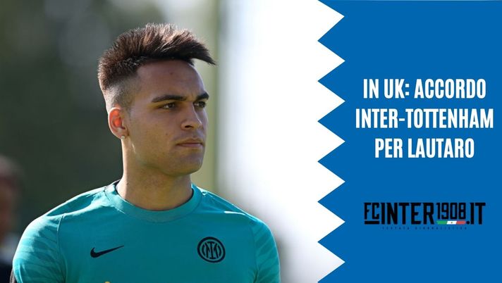 Clamoroso Times &#8211; Inter, accordo col Tottenham per Lautaro: 70 mln + 20 di bonus 