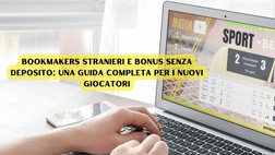 Bookmakers Stranieri e Bonus Senza Deposito: Una Guida Completa per i Nuovi Giocatori