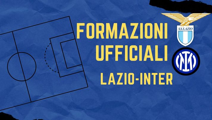 UFFICIALE – Lazio-Inter, le formazioni: Gagliardini e Dimarco dal 1′. Lu-La in attacco - immagine 1