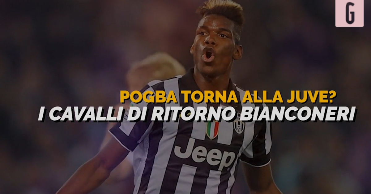 VIDEO Juventus, torna Pogba? Da Cannavaro e Buffon, i grandi ritorni in bianconero