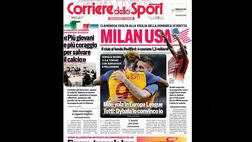 Prima Pagina, Corriere dello Sport: “Milan USA! Roma 3-0 a Torino, Mourinho…”