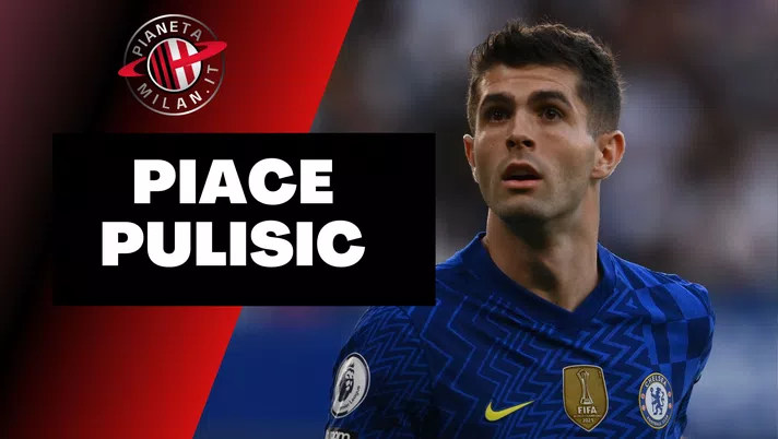 Pulisic Chelsea obiettivo AC Milan