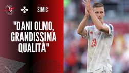 Simic: “Mi sarebbe piaciuto vedere Dani Olmo al Milan”