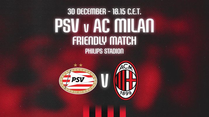 Milan, il 30 dicembre amichevole di prestigio contro il PSV Eindhoven (foto acmilan)