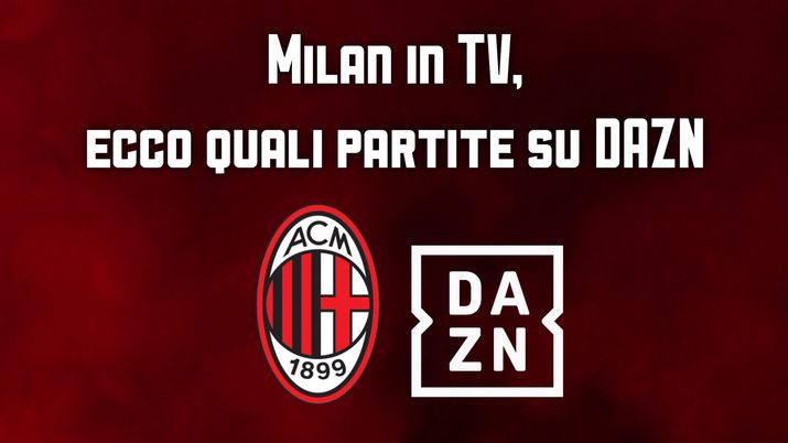 Calendario partite Milan su DAZN 