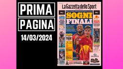 Prima pagina Gazzetta dello Sport: Milan-Roma, sogni finali