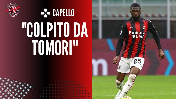 Fabio Capello, ex tecnico rossonero, ha esaltato Fikayo Tomori (difensore AC Milan) | Milan News (credits: Getty images) 