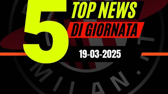 Le top news sul Milan di oggi, 19 marzo 2025 | AC Milan News (Getty Images) Milan, Theo: ESCLUSIVA! Società: che critica. Jimenez, il piano. Camarda e Tonali...