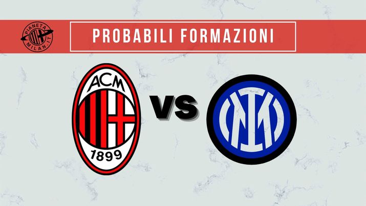 Le probabili formazioni di Milan-Inter, derby di Milano della 12^ giornata della Serie A 2021-2022 | AC Milan News Probabili formazioni Milan-Inter derby Milano Serie A 2021-2022