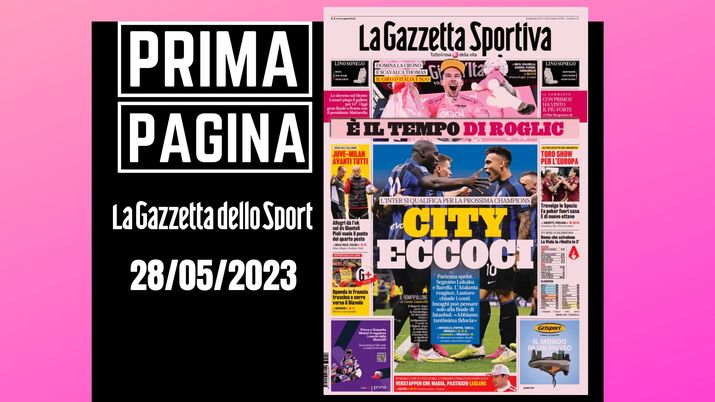 Prima pagina Gazzetta dello Sport: 'City eccoci'