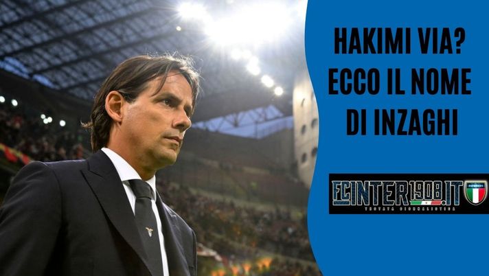 Messaggero &#8211; Inter, Inzaghi ha fatto questo nome per il dopo Hakimi: &#8220;Affare da 25mln&#8221; 
