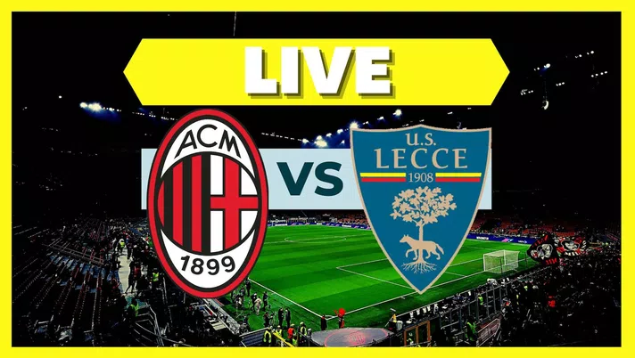 Live Milan-Lecce Serie A 2022-2023