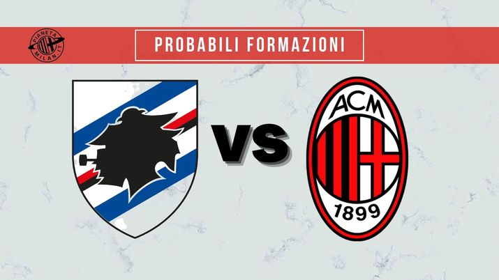 Le probabili formazioni di Sampdoria-Milan, 1^ giornata della Serie A 2021-2022 | AC Milan News Le probabili formazioni di Sampdoria-Milan, 1^ giornata della Serie A 2021-2022 | AC Milan News