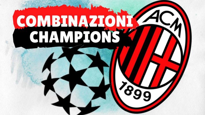 Milan in Champions League se... Ecco tutte le possibili combinazioni positive per l'AC Milan 