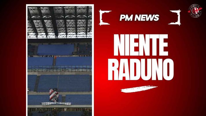 Milan, raduno a Milanello: la Curva Sud non ci dovrebbe essere | PM NEWS