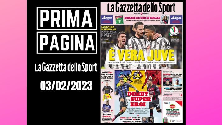 Prima pagina Gazzetta dello Sport: 'E' vera Juve'