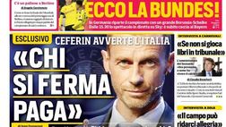 EDICOLA CDS / Uefa, Ceferin avverte l’Italia: “Chi si ferma paga”