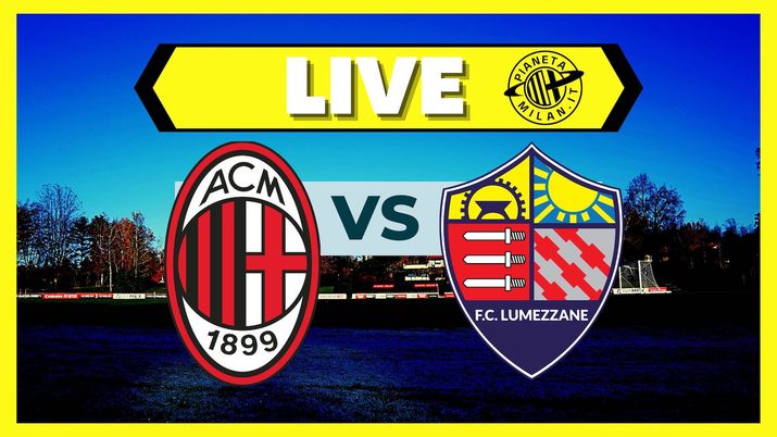 LIVE amichevole Milan-Lumezzane