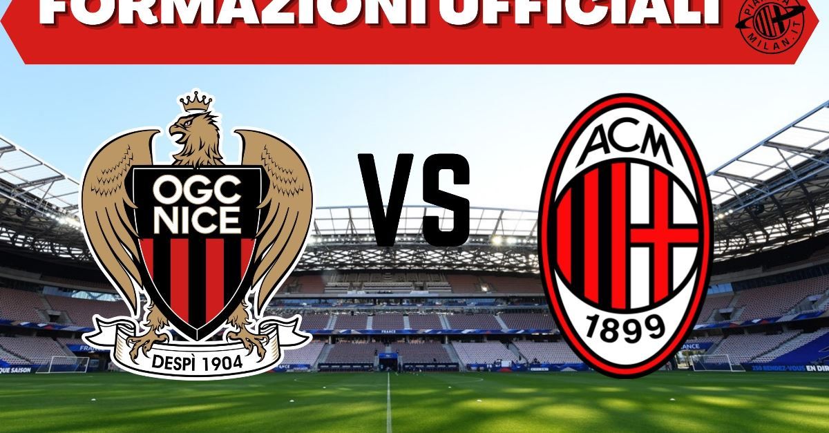 NizzaMilan, le formazioni ufficiali dell’amichevole NizzaMilan, le formazioni ufficiali dell’amichevole