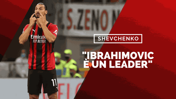 Shevchenko: &#8220;Conosco Ibra, è la testa che lo rende così competitivo&#8221; 