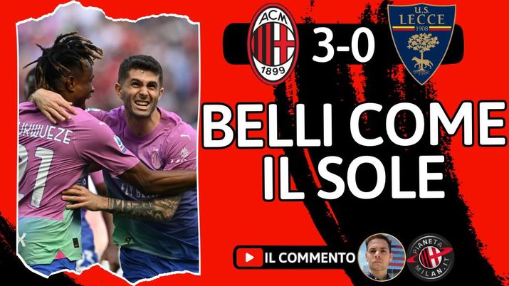 PULISIC È MAGIA. MILAN-LECCE 3-0: SETTIMA VITTORIA CONSECUTIVA! - immagine 1