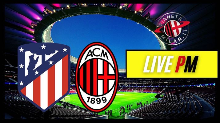 Live Atlético Madrid-Milan Champions League 2021-2022