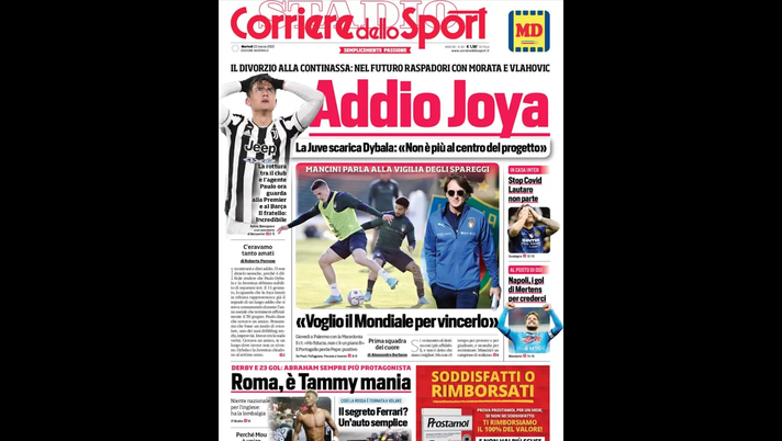 Prima Pagina, Corriere dello Sport: “Addio Joya, la Juve scarica Dybala. Mancini…” Prima Pagina