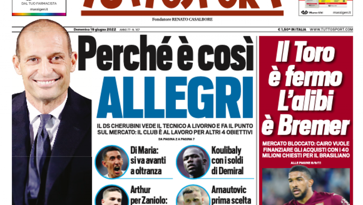 Prima Pagina, Tuttosport: “Perché è così Allegri. Il Toro è fermo, l’alibi è Bremer” Prima Pagina, Tuttosport: “Perché è così Allegri. Il Toro è fermo, l’alibi è Bremer” - immagine 1