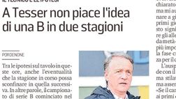 Messaggero Veneto: A Tesser non piace l’idea di una B in due stagioni