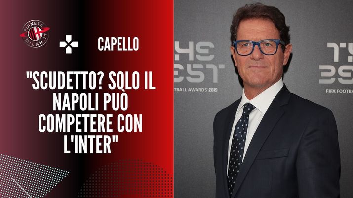 L'intervista di Fabio Capello (ex allenatore AC Milan) al 'Corriere dello Sport' | Milan News (Getty Images) Intervista Capello AC Milan