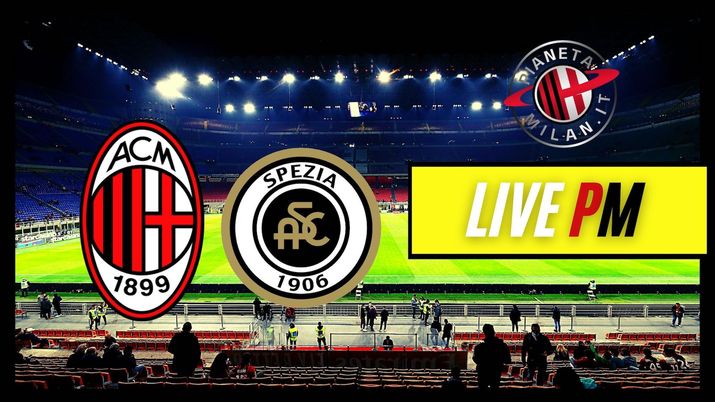 Live Milan-Spezia Serie A 2021-2022