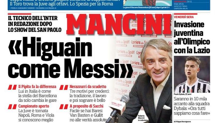 Prima Pagina, Corriere dello Sport: “Per Mancini Higuain è come Messi, al Milan passa la paura. Invasione juventina all’Olimpico. Roma contestata, tifosi con le carote” 