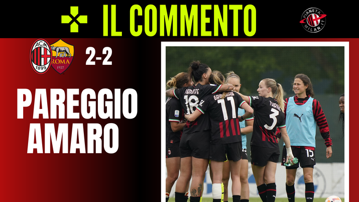 Poule Scudetto, Milan-Roma 2-2: il commento del match | News - immagine 1
