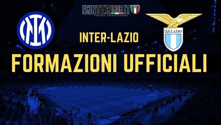 Inter-Lazio, formazioni UFFICIALI: D’Ambrosio dal 1′. Riposa Calha. Lukaku-Correa in attacco - immagine 1