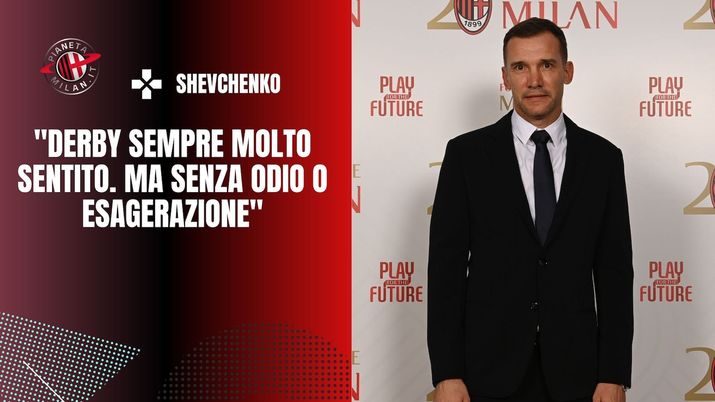 intervista Shevchenko derby Milan-Inter Champions League